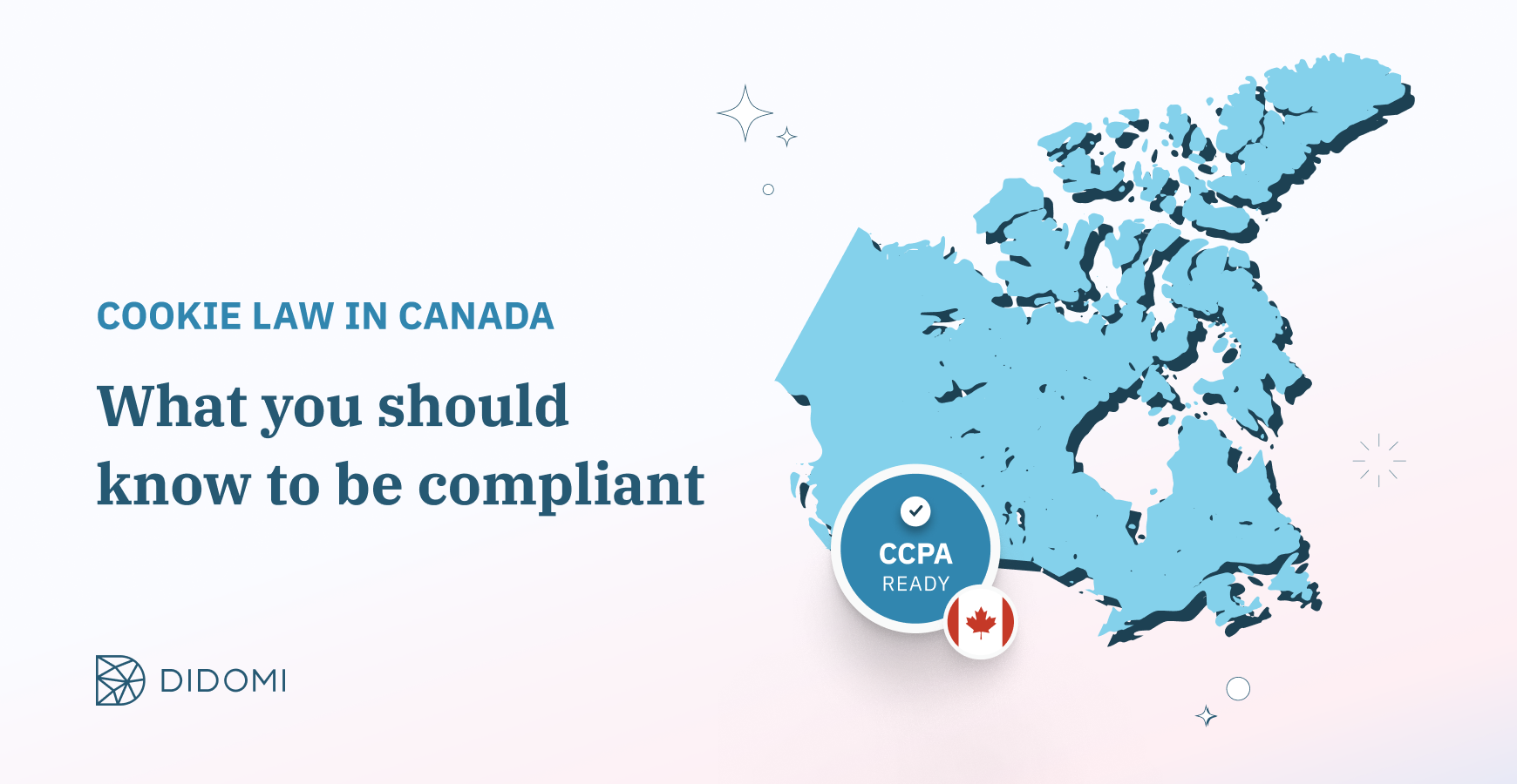 Canada’s New Data Privacy Law (CPPA) What You Need to Know Didomi